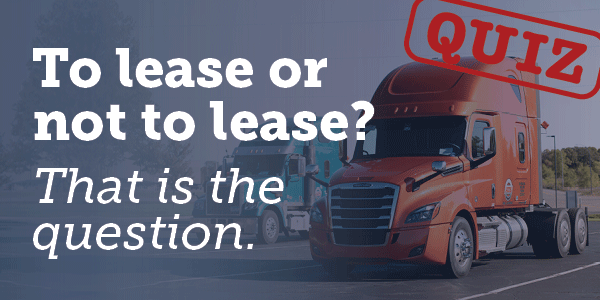 Lease quiz graphic over parked ATS trucks